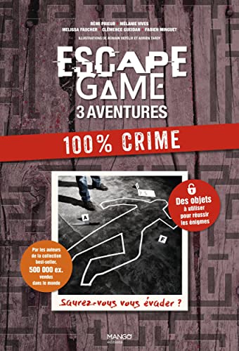 ESCAPE GAME : 3 AVENTURES 100% CRIME