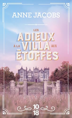 LES ADIEUX À LA VILLA AUX ÉTOFFES